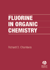 Fluorine in Organic Chemistry 